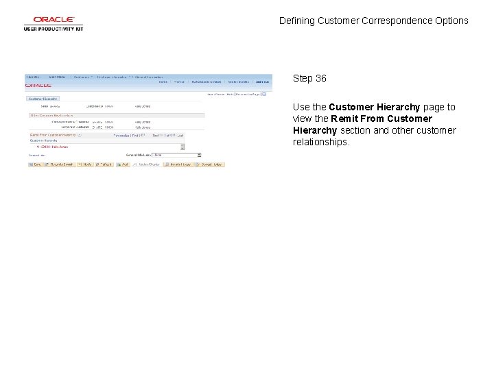 Defining Customer Correspondence Options Step 36 Use the Customer Hierarchy page to view the