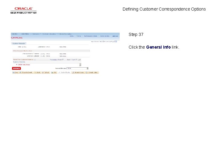 Defining Customer Correspondence Options Step 37 Click the General Info link. 