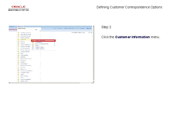 Defining Customer Correspondence Options Step 2 Click the Customer Information menu. 