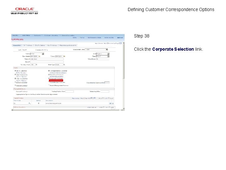 Defining Customer Correspondence Options Step 38 Click the Corporate Selection link. 