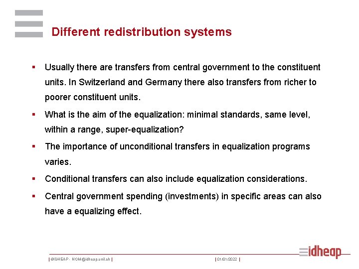 Different redistribution systems § Usually there are transfers from central government to the constituent