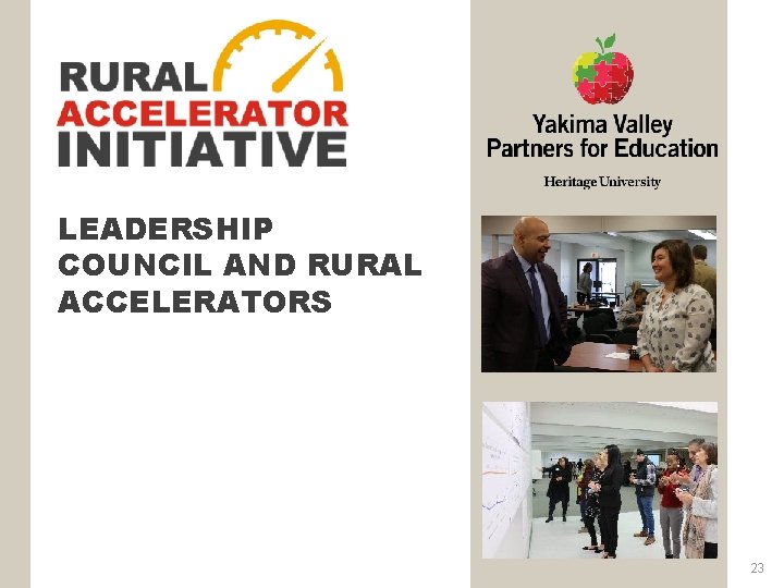 LEADERSHIP COUNCIL AND RURAL ACCELERATORS 23 