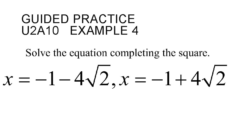 GUIDED PRACTICE U 2 A 10 EXAMPLE 4 