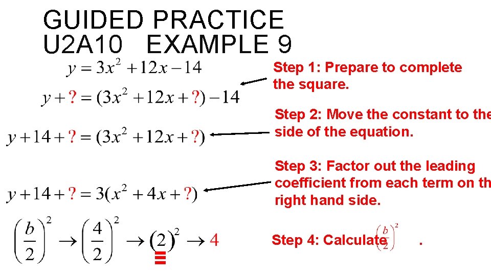 GUIDED PRACTICE U 2 A 10 EXAMPLE 9 Step 1: Prepare to complete the