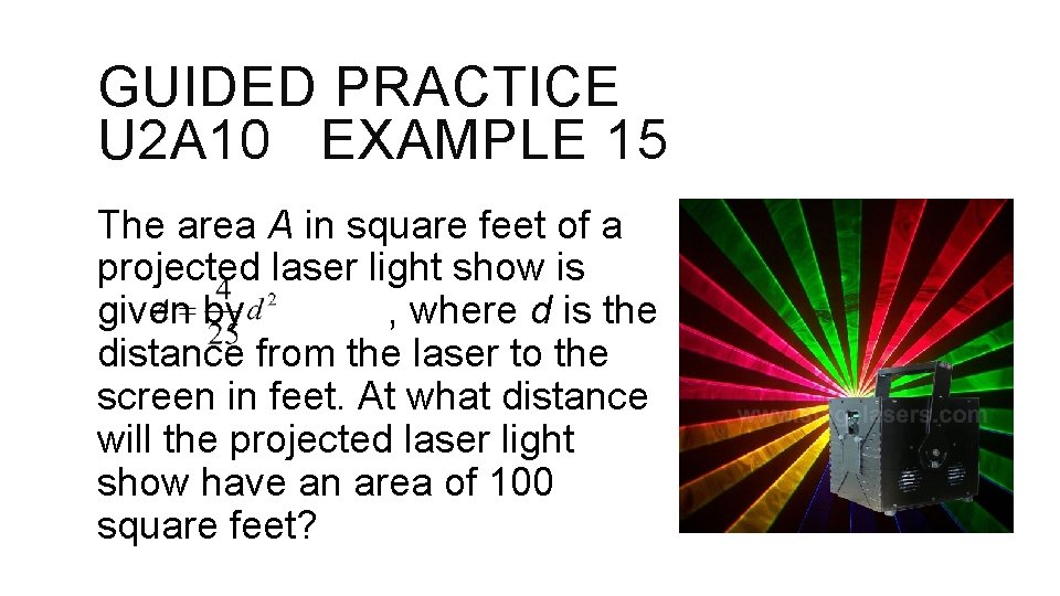 GUIDED PRACTICE U 2 A 10 EXAMPLE 15 The area A in square feet