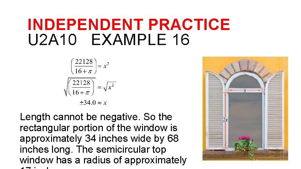 INDEPENDENT PRACTICE U 2 A 10 EXAMPLE 16 Length cannot be negative. So the