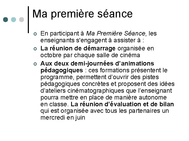 Ma première séance ¢ ¢ ¢ En participant à Ma Première Séance, les enseignants