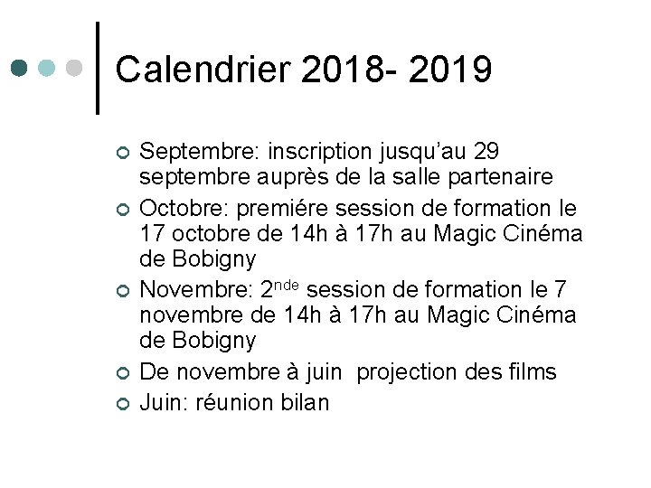 Calendrier 2018 - 2019 ¢ ¢ ¢ Septembre: inscription jusqu’au 29 septembre auprès de