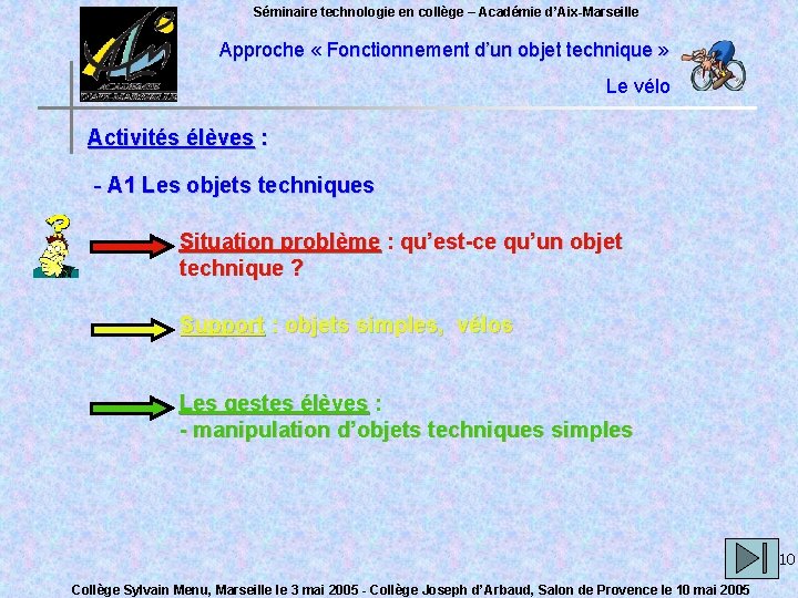 Séminaire technologie en collège – Académie d’Aix-Marseille Approche « Fonctionnement d’un objet technique »