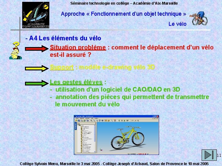 Séminaire technologie en collège – Académie d’Aix-Marseille Approche « Fonctionnement d’un objet technique »