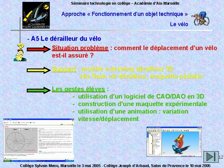 Séminaire technologie en collège – Académie d’Aix-Marseille Approche « Fonctionnement d’un objet technique »