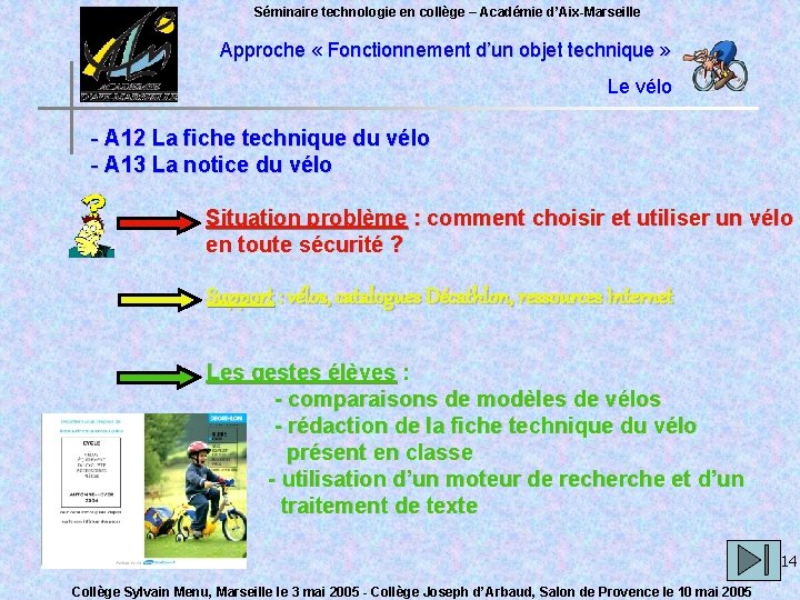 Séminaire technologie en collège – Académie d’Aix-Marseille Approche « Fonctionnement d’un objet technique »