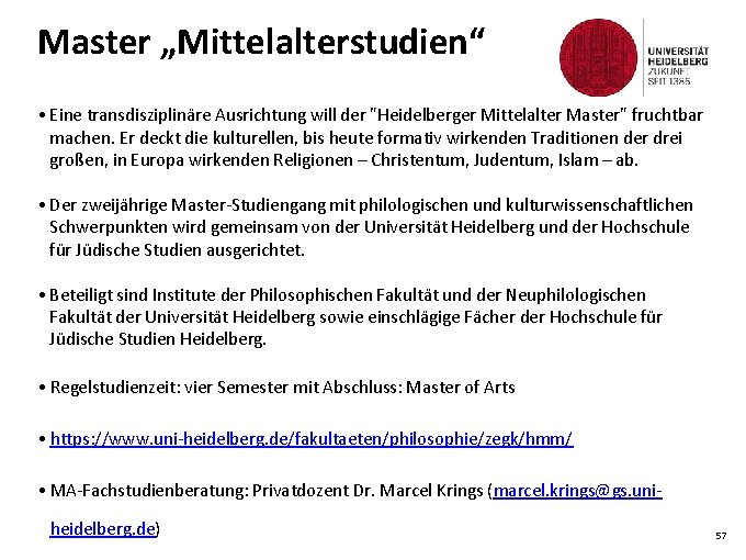 Master „Mittelalterstudien“ • Eine transdisziplinäre Ausrichtung will der "Heidelberger Mittelalter Master" fruchtbar machen. Er