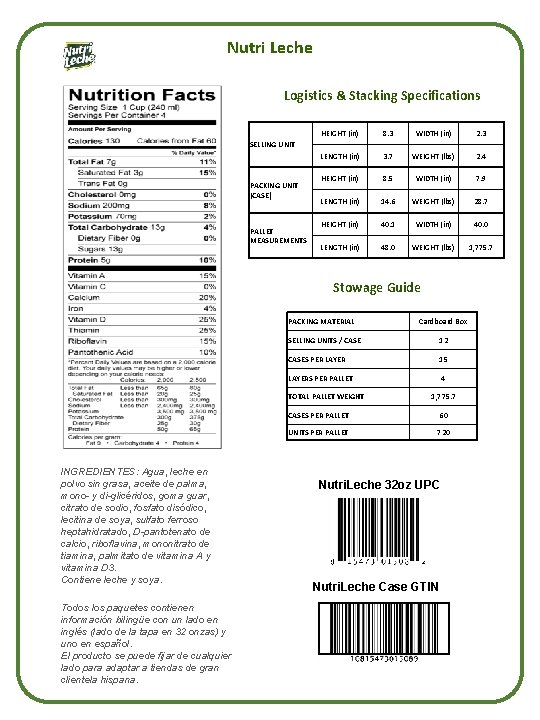 Nutri Leche Logistics & Stacking Specifications HEIGHT (in) 8. 3 WIDTH (in) 2. 3