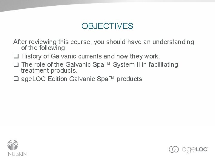 OBJECTIVES After reviewing this course, you should have an understanding of the following: q