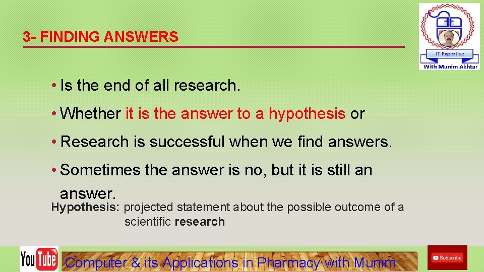 3 - FINDING ANSWERS • Is the end of all research. • Whether it 3 - FINDING ANSWERS • Is the end of all research. • Whether it