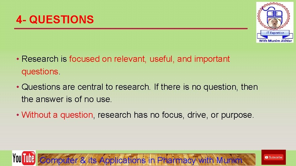 4 - QUESTIONS • Research is focused on relevant, useful, and important questions. • 4 - QUESTIONS • Research is focused on relevant, useful, and important questions. •