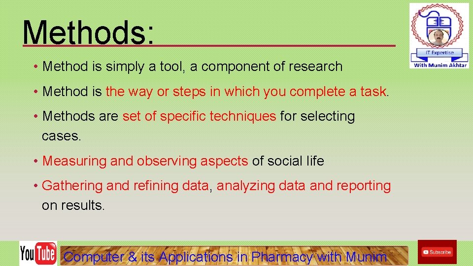 Methods: • Method is simply a tool, a component of research • Method is Methods: • Method is simply a tool, a component of research • Method is