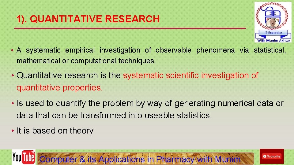 1). QUANTITATIVE RESEARCH • A systematic empirical investigation of observable phenomena via statistical, mathematical 1). QUANTITATIVE RESEARCH • A systematic empirical investigation of observable phenomena via statistical, mathematical