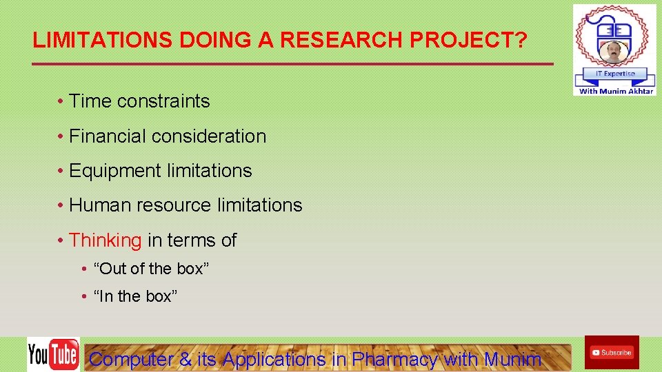 LIMITATIONS DOING A RESEARCH PROJECT? • Time constraints • Financial consideration • Equipment limitations LIMITATIONS DOING A RESEARCH PROJECT? • Time constraints • Financial consideration • Equipment limitations
