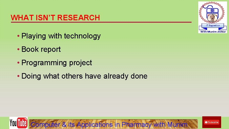 WHAT ISN’T RESEARCH • Playing with technology • Book report • Programming project • WHAT ISN’T RESEARCH • Playing with technology • Book report • Programming project •
