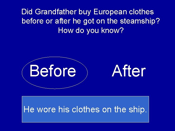 Did Grandfather buy European clothes before or after he got on the steamship? How