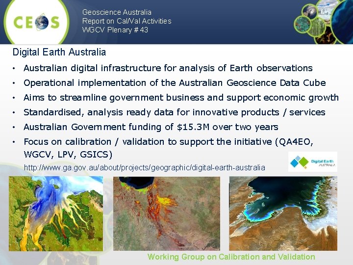 Geoscience Australia Report on Cal/Val Activities WGCV Plenary # 43 Digital Earth Australia •