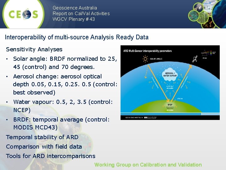 Geoscience Australia Report on Cal/Val Activities WGCV Plenary # 43 Interoperability of multi-source Analysis