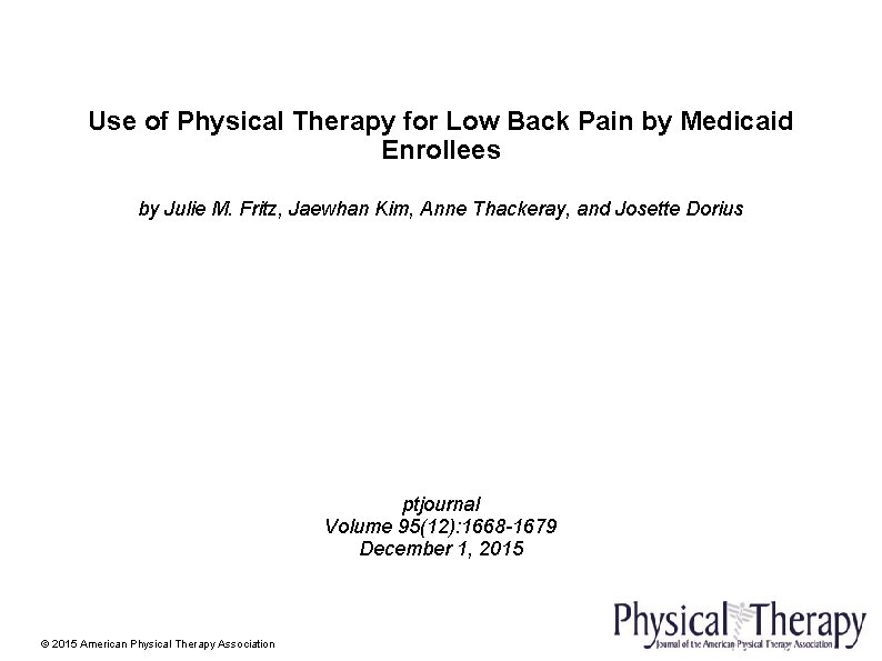 Use of Physical Therapy for Low Back Pain by Medicaid Enrollees by Julie M.