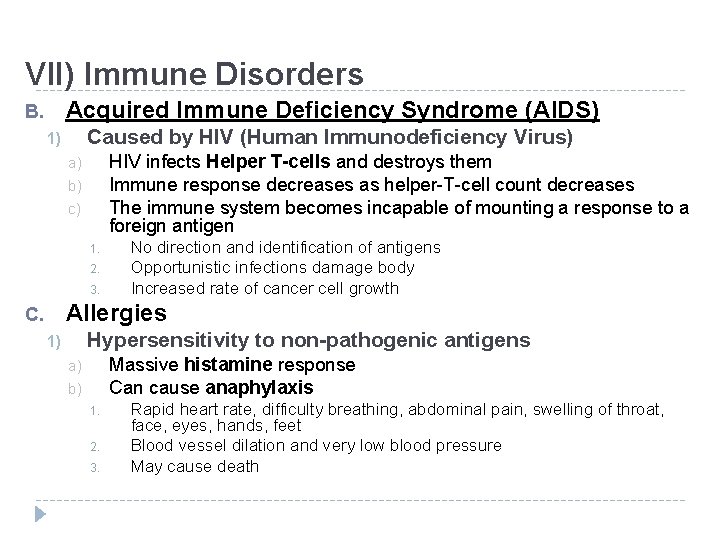 VII) Immune Disorders Acquired Immune Deficiency Syndrome (AIDS) B. Caused by HIV (Human Immunodeficiency VII) Immune Disorders Acquired Immune Deficiency Syndrome (AIDS) B. Caused by HIV (Human Immunodeficiency