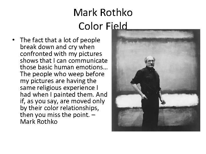 Mark Rothko Color Field • The fact that a lot of people break down