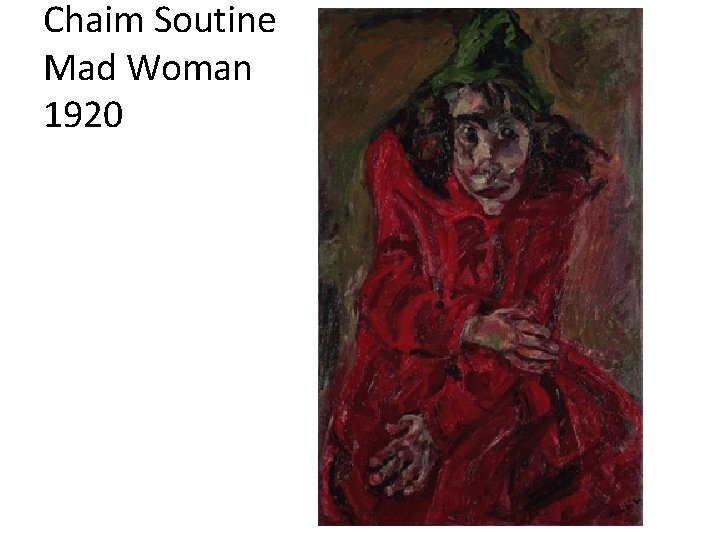 Chaim Soutine Mad Woman 1920 