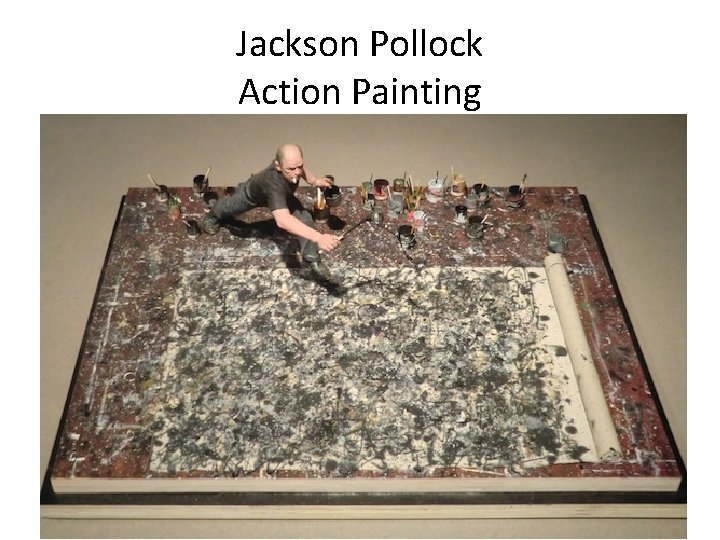 Jackson Pollock Action Painting 