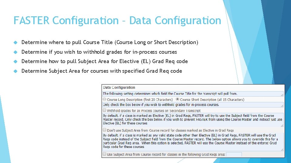 FASTER Configuration – Data Configuration Determine where to pull Course Title (Course Long or