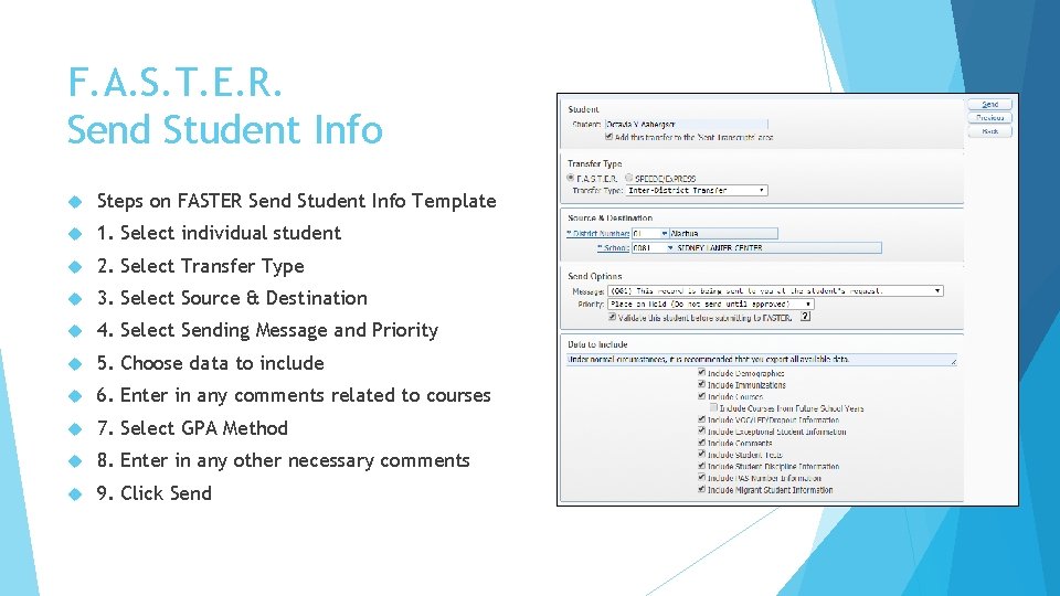 F. A. S. T. E. R. Send Student Info Steps on FASTER Send Student