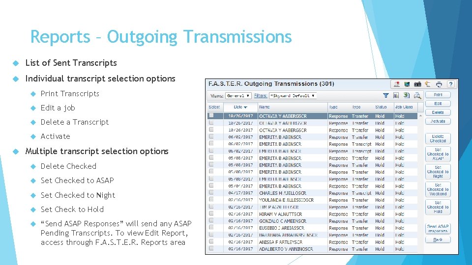 Reports – Outgoing Transmissions List of Sent Transcripts Individual transcript selection options Print Transcripts