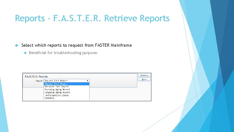 Reports - F. A. S. T. E. R. Retrieve Reports Select which reports to