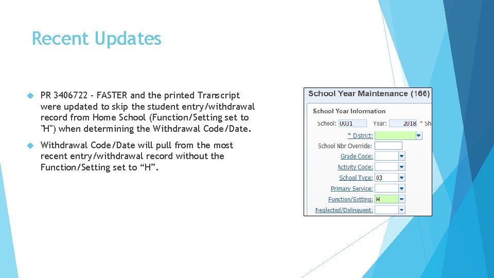 Recent Updates PR 3406722 - FASTER and the printed Transcript were updated to skip