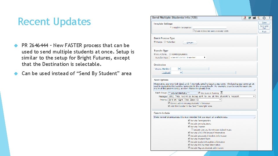 Recent Updates PR 2646444 – New FASTER process that can be used to send