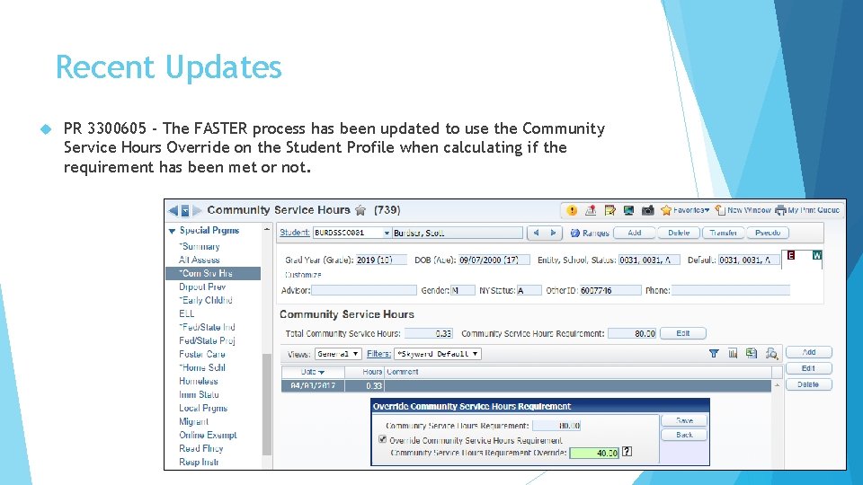 Recent Updates PR 3300605 - The FASTER process has been updated to use the
