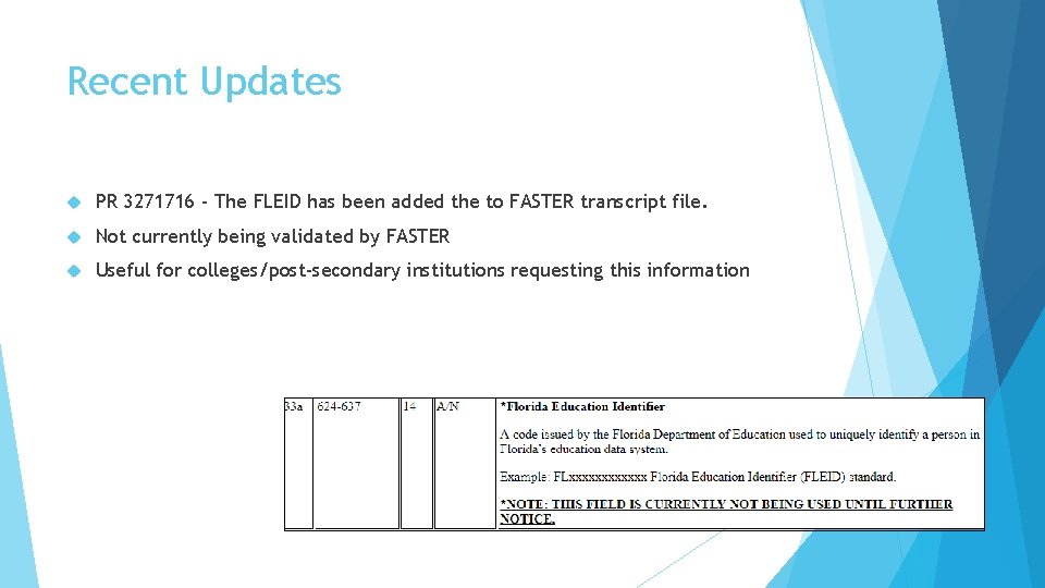 Recent Updates PR 3271716 - The FLEID has been added the to FASTER transcript