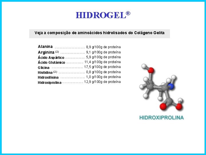 HIDROGEL® Veja a composição de aminoácidos hidrolisados do Colágeno Gelita Alanina. . . .