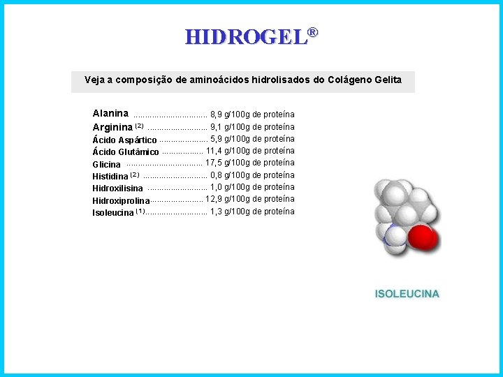 HIDROGEL® Veja a composição de aminoácidos hidrolisados do Colágeno Gelita Alanina. . . .