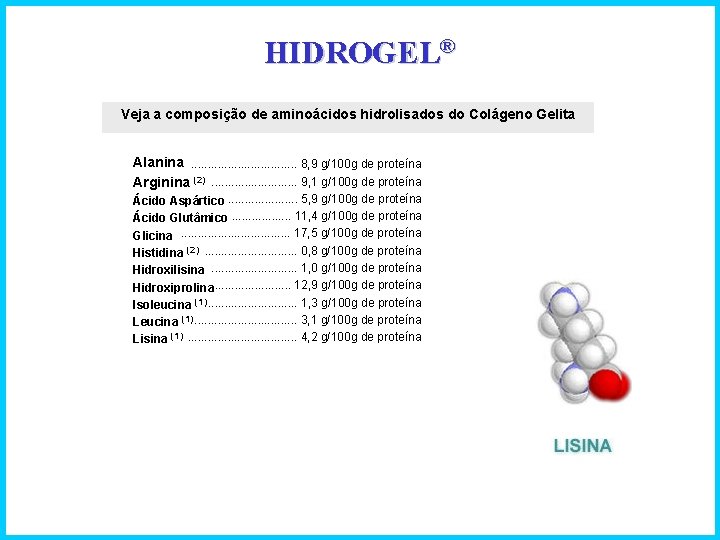 HIDROGEL® Veja a composição de aminoácidos hidrolisados do Colágeno Gelita Alanina. . . .