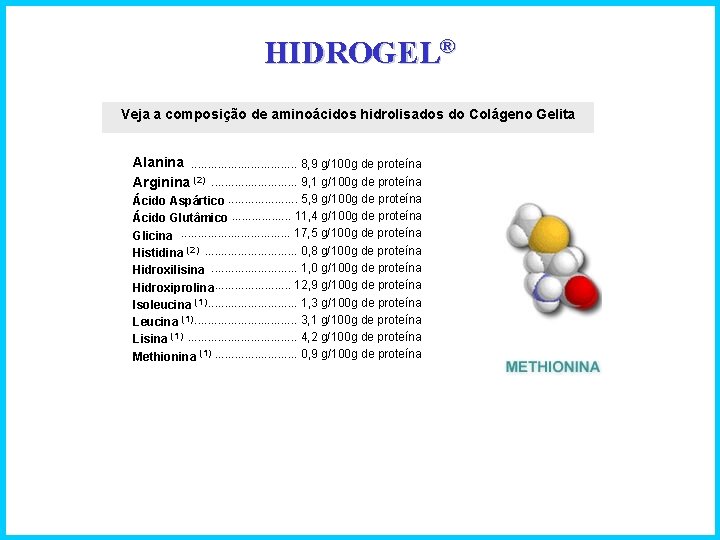 HIDROGEL® Veja a composição de aminoácidos hidrolisados do Colágeno Gelita Alanina. . . .
