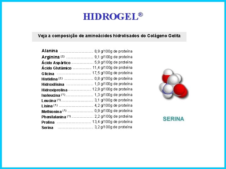 HIDROGEL® Veja a composição de aminoácidos hidrolisados do Colágeno Gelita Alanina. . . .