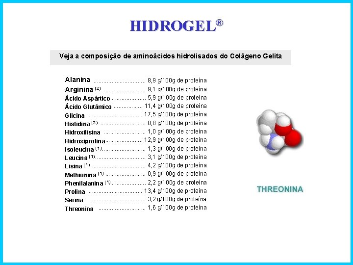 HIDROGEL® Veja a composição de aminoácidos hidrolisados do Colágeno Gelita Alanina. . . .