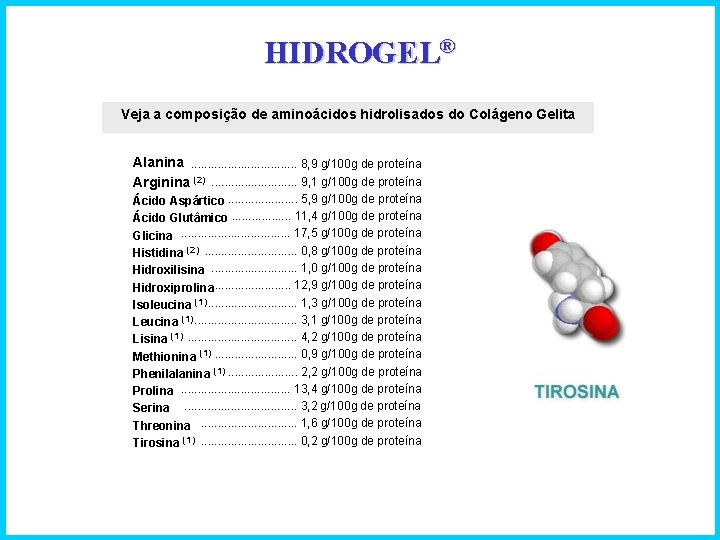 HIDROGEL® Veja a composição de aminoácidos hidrolisados do Colágeno Gelita Alanina. . . .