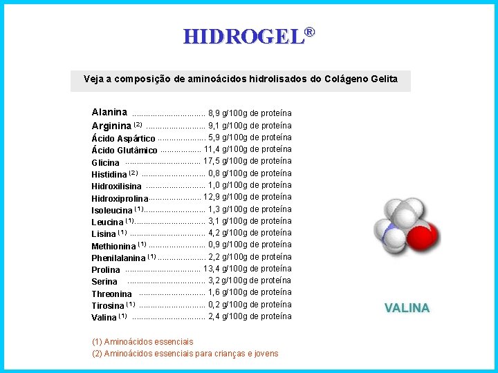 HIDROGEL® Veja a composição de aminoácidos hidrolisados do Colágeno Gelita Alanina. . . .