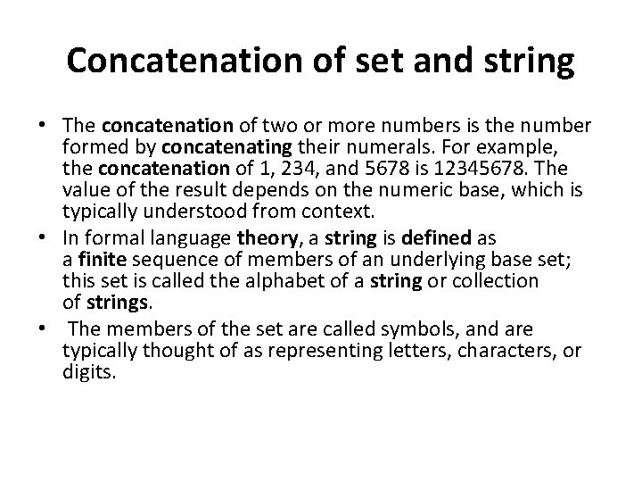 Concatenation of set and string • The concatenation of two or more numbers is